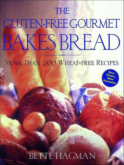 Title details for The Gluten-Free Gourmet Bakes Bread by Bette Hagman - Available